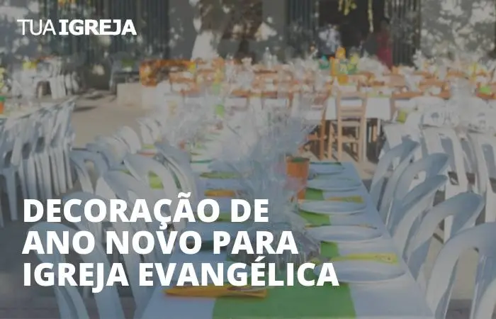 Decoração de ano novo para igreja evangélica