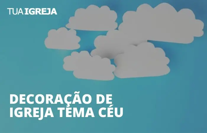 Decoração de igreja tema Céu