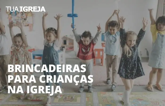 Brincadeiras para crianças na igreja