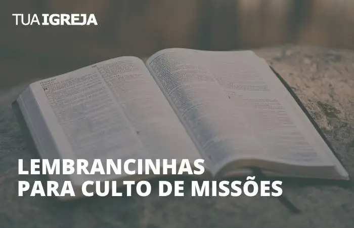 Lembrancinhas para culto de missões - Acompanhe as melhores dicas