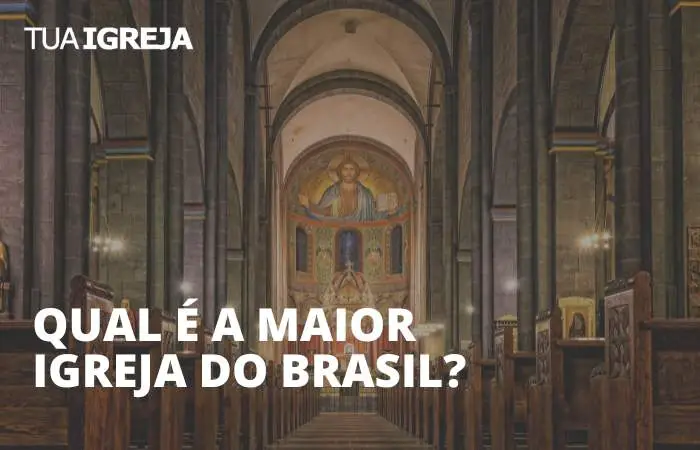 Qual é a maior igreja do Brasil