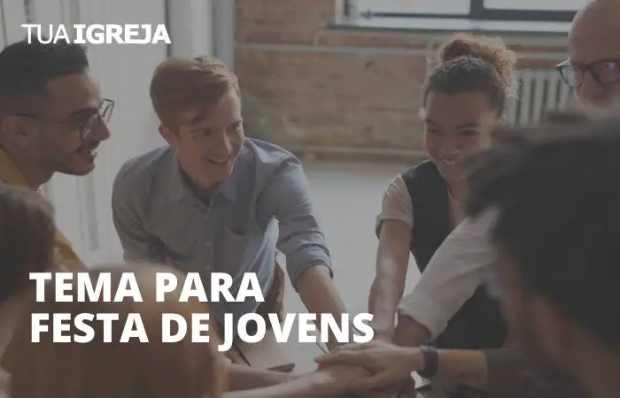 Tema para festa de jovens- 10 ideias com dicas de como escolher